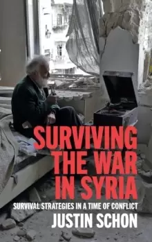 Image of Surviving the War in Syria : Survival Strategies in a Time of Conflict