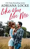 Image of like you love me