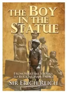 Image of The Boy in the Statue : From Wartime Vienna to Buckingham Palace