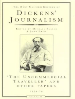 Image of The Uncommercial Traveller and Other Papers 1859-70 by Charles Dickens Hardback