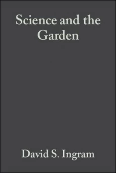Image of Science and the Garden by David S. Ingram Paperback