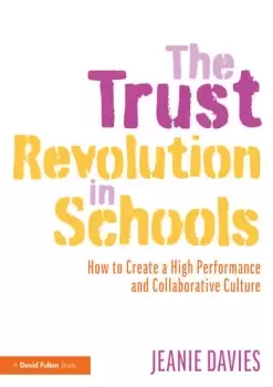 Image of The Trust Revolution in SchoolsHow to Create a High Performance and Collaborative Culture