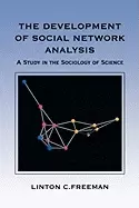 Image of development of social network analysis a study in the sociology of science