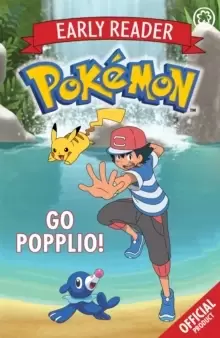 Image of The Official Pokemon Early Reader: Go Popplio! : Book 5
