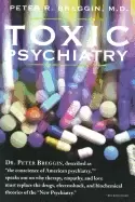 Image of toxic psychiatry why therapy empathy and love must replace the drugs electr
