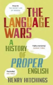 Image of The Language Wars by Henry Hitchings Hardback