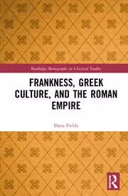 Image of Frankness Greek Culture and the Roman Empire