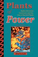 Image of plants of power native american ceremony and the use of sacred plants
