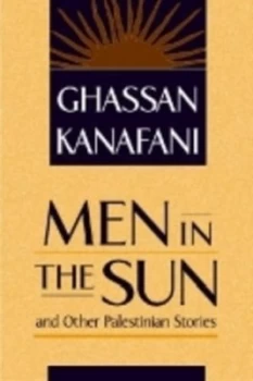 Image of Men in the sun & other Palestinian stories by Ghassan Kanafani