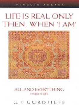 Image of Life Is Real Only Then When i Am by G. Gurdjieff Paperback