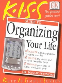Image of Kiss Guide to Organizing Your Life by Donald E Wetmore Book
