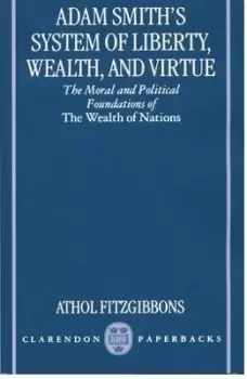 Image of Adam Smith's System of Liberty, Wealth, and by Athol Fitzgibbons