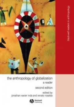 Image of The Anthropology of Globalization by Jonathan Xavier Inda Book