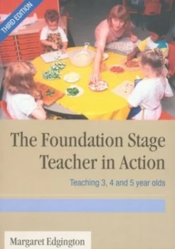 Image of The Foundation Stage Teacher in Action by Margaret Edgington Book
