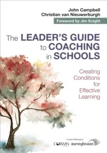 Image of The Leader's Guide to Coaching in Schools : Creating Conditions for Effective Learning