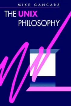 Image of The Unix Philosophy by Mike Gancarz Book