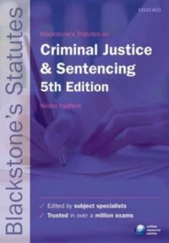 Image of Blackstones Statutes on Criminal Justice and Sentencing by Nicola Padfield Paperback