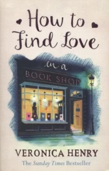 Image of How to Find Love in a Book Shop by Veronica Henry Paperback