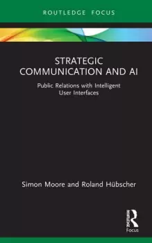 Image of Strategic Communication and AIPublic Relations with Intelligent User Interfaces