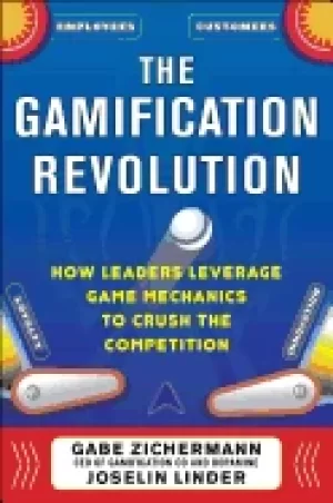 Image of gamification revolution how leaders leverage game mechanics to crush the co