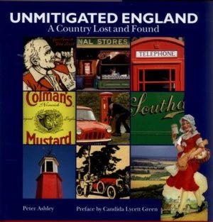 Image of Unmitigated England by Peter Ashley Hardback