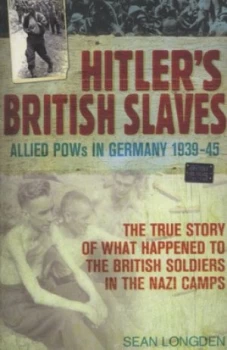 Image of Hitlers British Slaves by Sean Longden Paperback