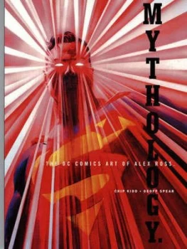 Image of Mythology by Alex Ross and Chip Kidd and Geoff Spear Paperback