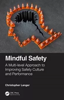Image of Mindful Safety : A Multi-level approach to Improving Safety Culture and Performance