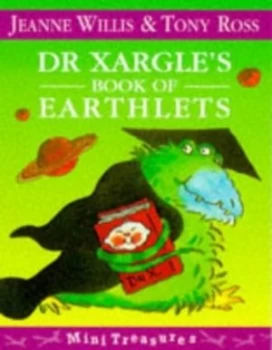 Image of Dr. Xargles Book of Earthlets by Jeanne Willis Paperback
