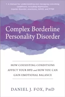 Image of Complex Borderline Personality Disorder : How Coexisting Conditions Affect Your BPD and How You Can Gain Emotional Balance