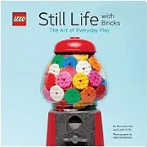 image of LEGO Still Life with Bricks: The Art of Everyday Play Book