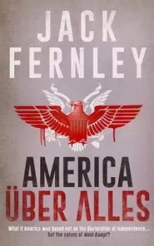Image of America ber alles by Jack Fernley
