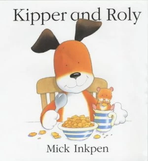 Image of Kipper and Roly by Mick Inkpen Hardback