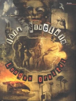 Image of London Orbital by Iain Sinclair Hardback