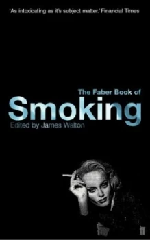 Image of The Faber Book of Smoking by James Walton Book