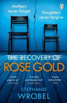 Image of The recovery of Rose Gold by Stephanie Wrobel