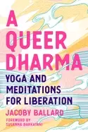 Image of queer dharma yoga and meditations for liberation