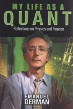 Image of My Life As a Quant by Emanuel Derman Hardback