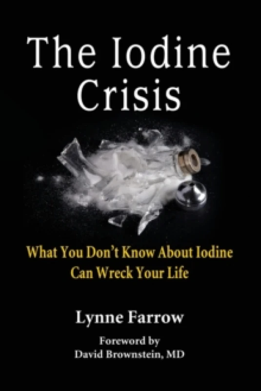 Image of The Iodine Crisis by Lynne Farrow Book