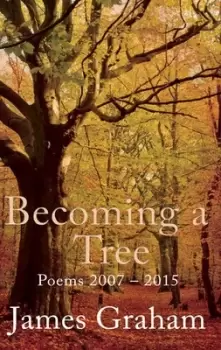 Image of Becoming a tree by James Graham