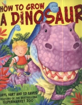 Image of How to Grow a Dinosaur by Caryl Hart Paperback