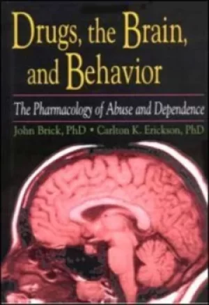 Image of Drugs the Brain and Behavior by John Brick