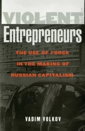 Image of Violent entrepreneurs by Vadim Volkov