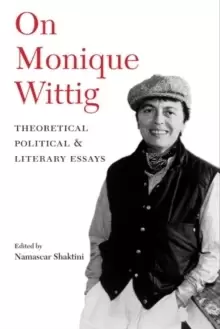 Image of On Monique Wittig : Theoretical, Political, and Literary Essays