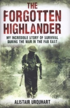 Image of The Forgotten Highlander by Alistair Urquhart Hardback
