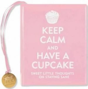 Image of Keep Calm and Have a Cupcake by Evelyn Beilenson