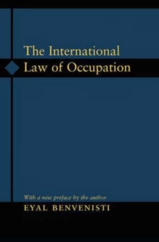 Image of The International Law of Occupation by Eyal Benvenisti Book