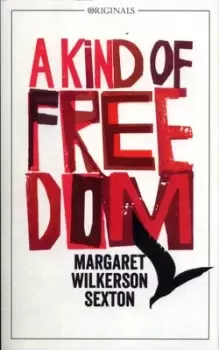 Image of A kind of freedom by Margaret Wilkerson Sexton