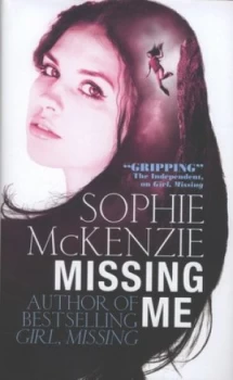 Image of Missing Me by Sophie Mckenzie Hardback
