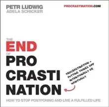 Image of The End of Procrastination : How to stop postponing and live a fulfilled life